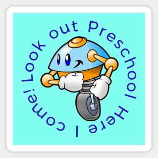 Look Out Preschool Here I Come! Funny Robot Magnet